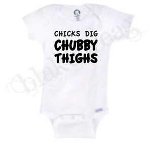 CHICKS-DIG-CHUBBY-THIGHS-Gerber-Onesie-Baby-T-SHIRT-SHOWER-CUTE-FUNNY ...
