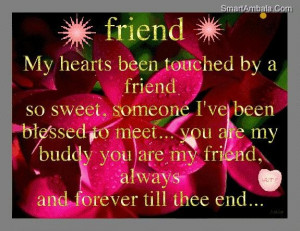 My heart been touched by a friend friendship quote