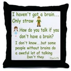 ... and Scarecrow Quote Throw Pillow Wizard of Oz Quote The Wizard of Oz