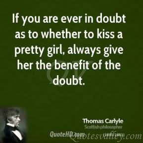 ... want anything said, ask a man. If you want anything done, ask a woman