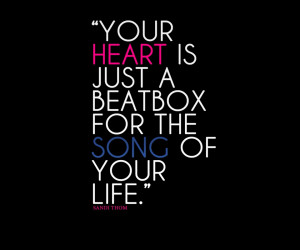 Your Heart Is Just A Beatbox For The Song Of Your Life ” ~ Music ...