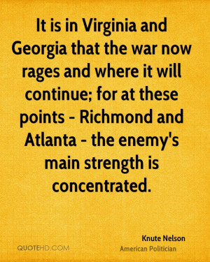It is in Virginia and Georgia that the war now rages and where it will ...