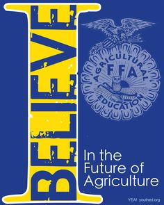 Believe in the Future of Agriculture!