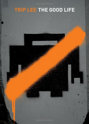 Reading : The Good Life by Trip Lee