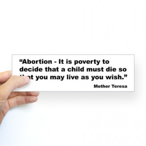Abortion Gifts > Abortion Auto > Mother Teresa Abortion Quote Bumper ...