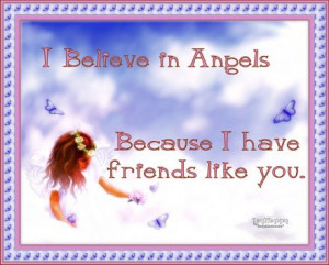 Believe In Angels | Friendship Quote