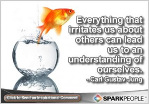 ... about others can lead us to an understanding of ourselves. ~ CG Jung
