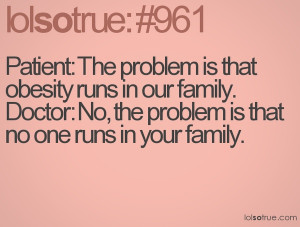 funny obesity runs in my family quote