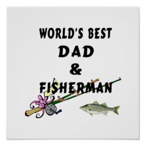 home images worlds best fishing dad poster worlds best fishing dad ...