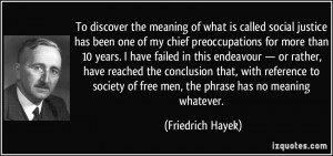 what is called social justice has been one of my chief preoccupations ...