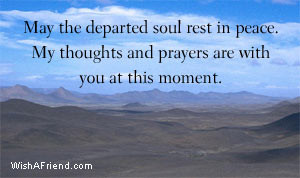 ... My Thoughts And Prayer Are With You At This Moment ” ~ Sympathy