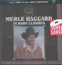 Merle Haggard Merle Haggard 18 Rare Classics Today: $14.23