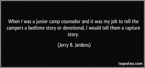 When I was a junior camp counselor and it was my job to tell the ...