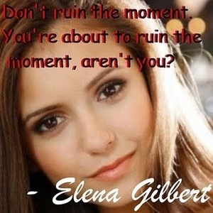 Vampire Diaries Elena Quotes