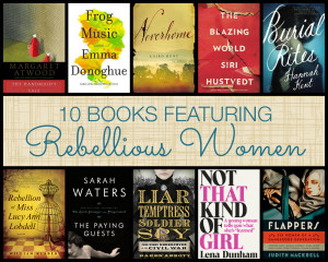Ten Books Featuring Rebellious Women