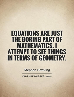 Mathematicians Quotes Mathematical Quotes Stephen Hawking Quotes