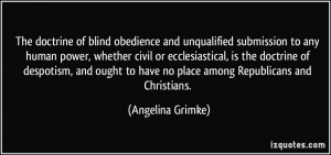The doctrine of blind obedience and unqualified submission to any ...