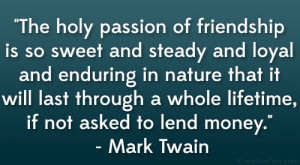 Never Lend Money To Friends Quotes