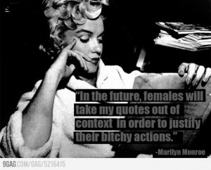 hate Marilyn Monroe quotes! Hahaha.