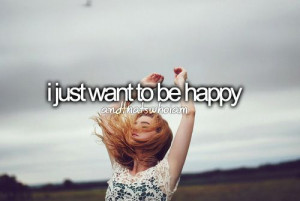 Just Want To Be Happy