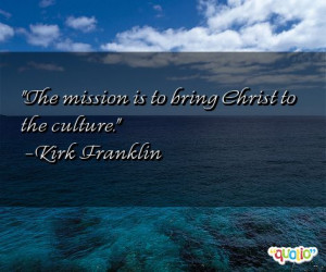 one of 9 total Kirk Franklin quotes in our collection. Kirk Franklin ...
