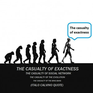 The Casualty of Exactness - Italo Calvino quotes