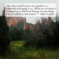 Aldo Leopold is right on the money with this one! We have to show # ...