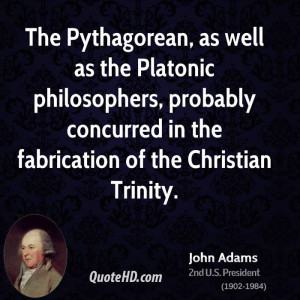 ... , probably concurred in the fabrication of the Christian Trinity