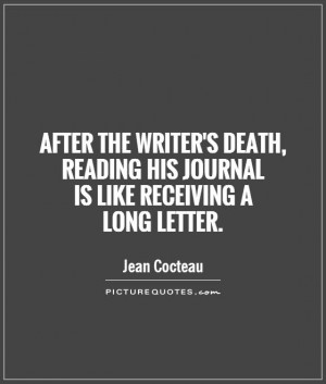 After the writer's death, reading his journal is like receiving a long ...