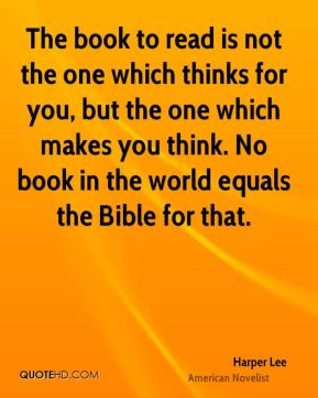 ... which makes you think. No book in the world equals the Bible for that