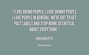 quote-David-Arquette-i-love-round-people-i-love-skinny-61668.png