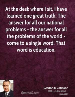 ... problems of the world - come to a single word. That word is education