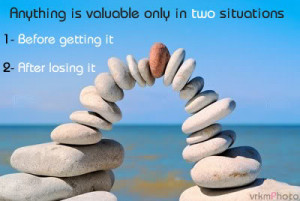 anything is valuable quotes anything is valuable only in two ...