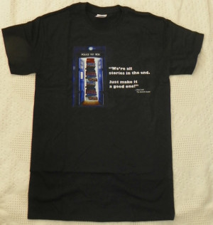 Dr. Who Quote and Tardis Tee Shirt - Brand New Handmade Item