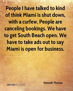 People are canceling bookings We have to get South Beach open We