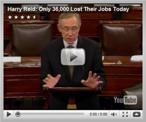 Harry Reid: Great Day-‘Only’ 36,000 Lost Their Jobs Today!
