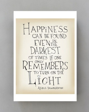Happiness can be found... Harry Potter movie quote poster, Typographic ...