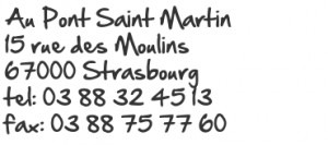 Informations de contact Au Pont Saint Martin, 67000 Strasbourg