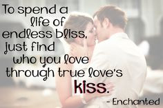true love s kiss enchanted # quotes poems quotes disney quotes quotes ...