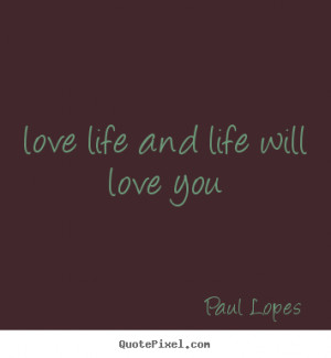 Paul Lopes Life Wall Quotes