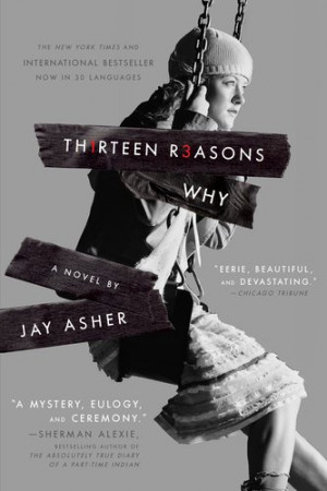 Thirteen Reasons Why by Jay Asher is such a heart-wrenching, amazing ...
