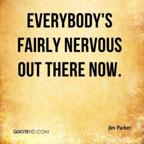 quotes about being nervous