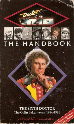 Start by marking “Doctor Who the Handbook: The Sixth Doctor ” as ...
