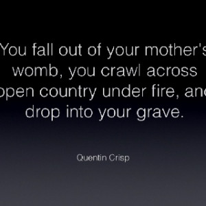Quentin Crisp quote