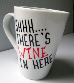 Shh There's Wine In Here Coffee Mug Funny Quote Mug Hand Painted ...