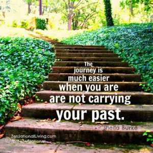 Don’t let the past hold you back; you’re missing the good stuff ...