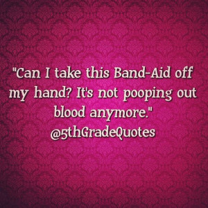 5th Grade Quotes #BandAid