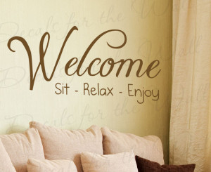 Wall Sticker Decal Quote Vinyl Art Adhesive Graphic Welcome Sit Relax ...