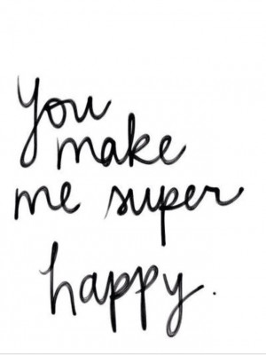 Only you make me super happy..!!