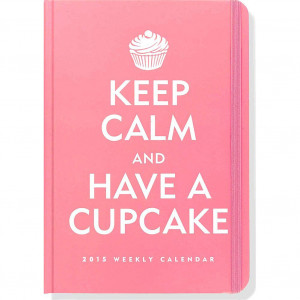 ... > Inspirational Quotes >Keep Calm and Cupcake 2015 Weekly Planner